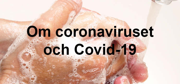 Information om Coronavirus och Covid-19